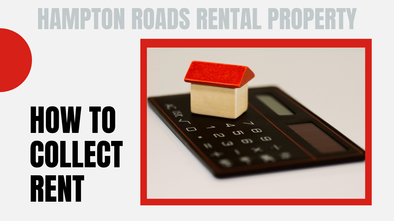 How to Collect Rent for Hampton Roads Rental Property